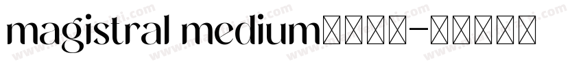 magistral medium字体下载字体转换